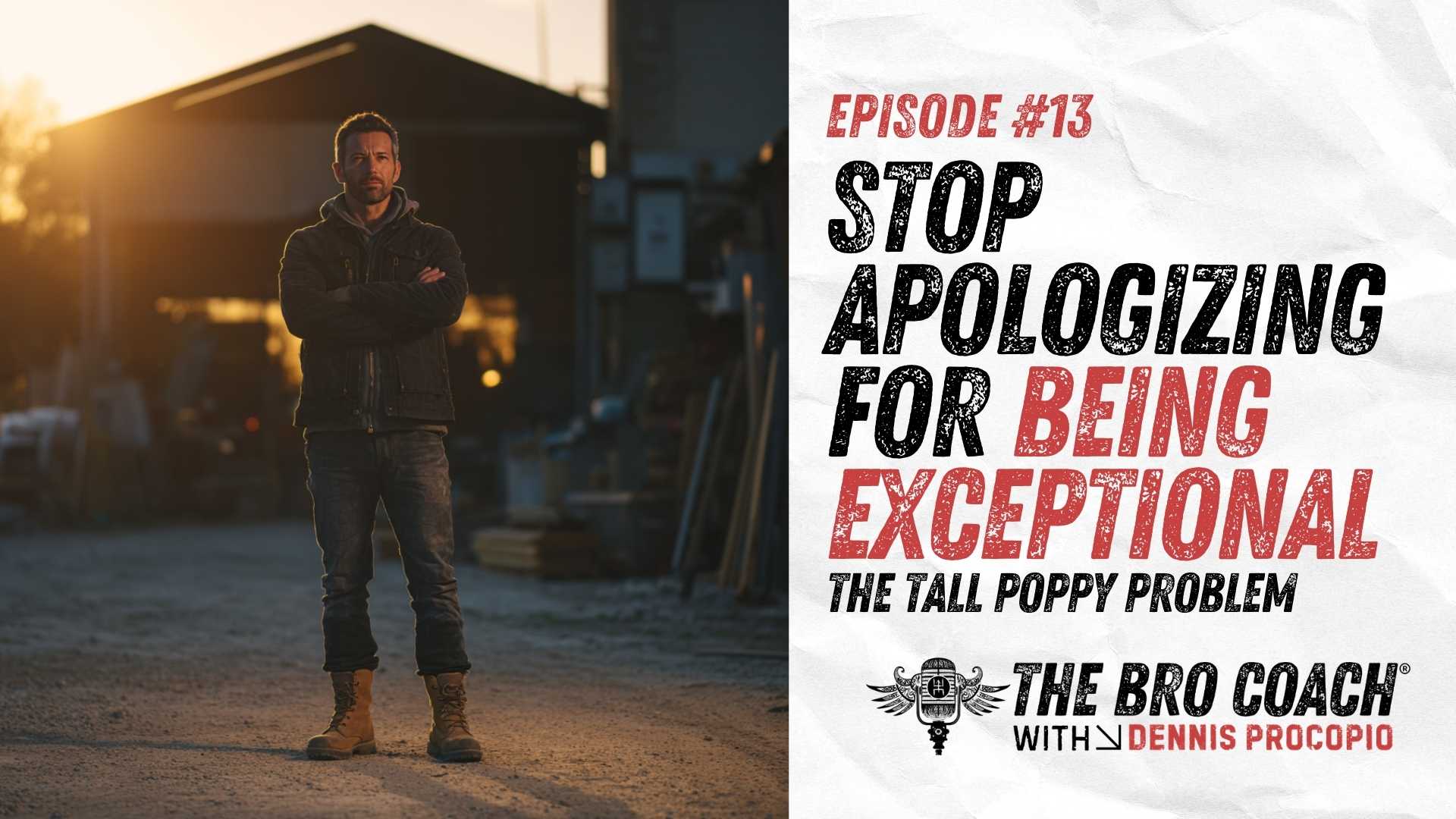 Stop shrinking to make other people comfortable. Dennis Procopio and Andrew Bontz break down tall poppy syndrome, merit-based “elite,” and how to own your success without turning into a dick.